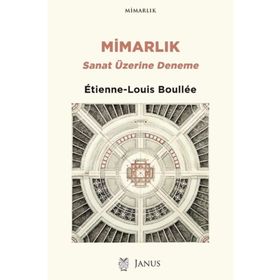 Mimarlık Sanat Üzerine Deneme - Etienne Louis Boullee
