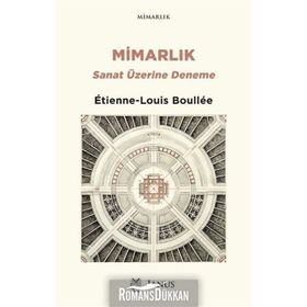 Mimarlık Sanat Üzerine Deneme - Etienne Louis Boullee