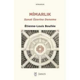 Mimarlık Sanat Üzerine Deneme - Etienne Louis Boullee