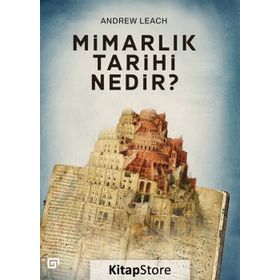 Mimarlık Tarihi Nedir? - Andrew Leach