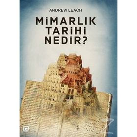 Mimarlık Tarihi Nedir? - Andrew Leach