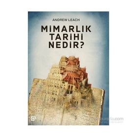 Mimarlık Tarihi Nedir? - Andrew Leach