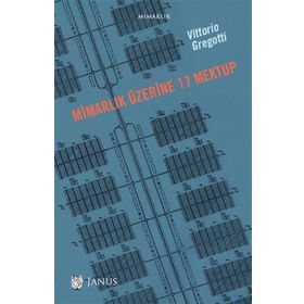 Mimarlık Üzerine 17 Mektup - Vittorio Gregotti