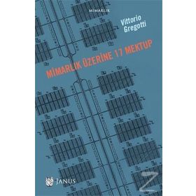 Mimarlık Üzerine 17 Mektup - Vittorio Gregotti
