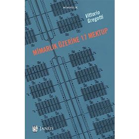 Mimarlık Üzerine 17 Mektup - Vittorio Gregotti