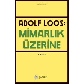 Mimarlık Üzerine - Adolf Loos