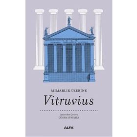 Mimarlık Üzerine - Vitruvius Çiğdem Dürüşken