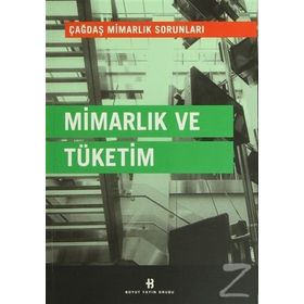 MİMARLIK VE TÜKETİM - NURAY TOGAY