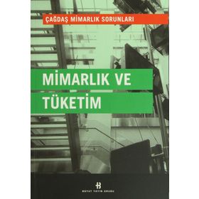 MİMARLIK VE TÜKETİM - NURAY TOGAY