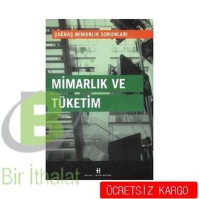 MİMARLIK VE TÜKETİM - NURAY TOGAY