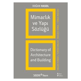 MİMARLIK VE YAPI SÖZLÜĞÜ - DOĞAN HASOL