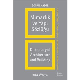 Mimarlık ve Yapı Sözlüğü (İngilizce - Türkçe / Türkçe - İngilizce) - Doğan Hasol