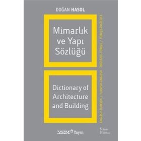 MİMARLIK VE YAPI TERIMLERI SÖZLÜĞÜ (2DILDE) - DOĞAN HASOL
