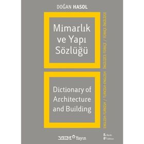 MİMARLIK VE YAPI TERIMLERI SÖZLÜĞÜ (2DILDE) - DOĞAN HASOL