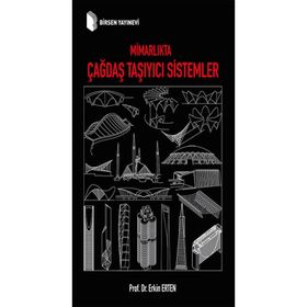 Mimarlıkta Çağdaş Taşıyıcı Sistemler Prof. Dr. Erkin Erten