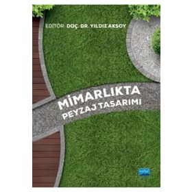Mimarlıkta Peyzaj Tasarımı - Nobel Yayınevi