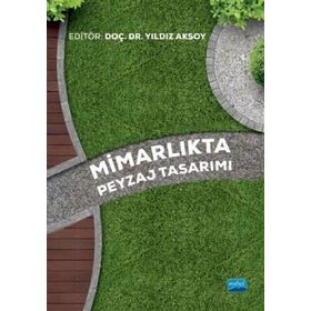 Mimarlıkta Peyzaj Tasarımı - Nobel Yayınevi