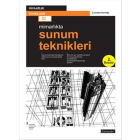 MİMARLIKTA SUNUM TEKNIKLERI - LORRAINE FARRELLY