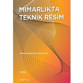 MIMARLIKTA TEKNIK RESIM - ORHAN ŞAHINLER;FEHMI KIZIL