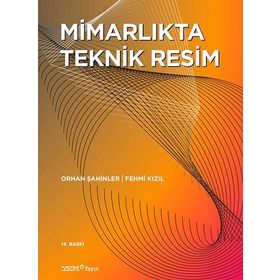 MIMARLIKTA TEKNIK RESIM - ORHAN ŞAHINLER;FEHMI KIZIL