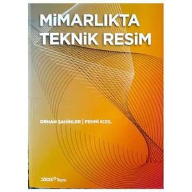 MIMARLIKTA TEKNIK RESIM - ORHAN ŞAHINLER;FEHMI KIZIL