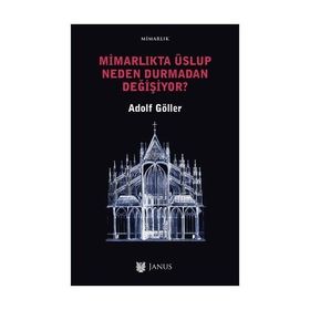 Mimarlıkta Üslup Neden Durmadan Değişiyor? - Adolf Göller
