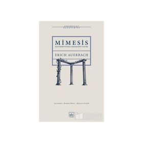 Mimesis: Batı Edebiyatında Gerçekliğin Tasviri - Erich Auerbach