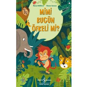 Mimi Bugün Öfkeli Mi? - Nanna Nebhöver - İş Bankası Kültür Yayınları