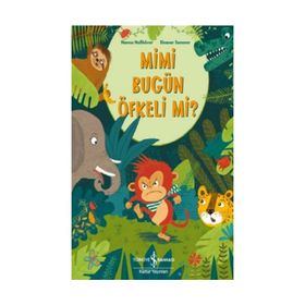 Mimi Bugün Öfkeli Mi? - Nanna Nebhöver - İş Bankası Kültür Yayınları