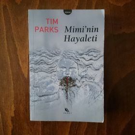MIMI'NIN HAYALETI - TIM PARKS