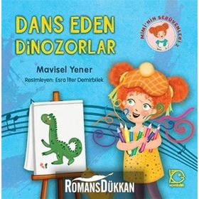 Mimi’nin Serüvenleri 2 - Dans Eden Dinozorlar - Mavisel Yener