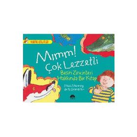 Mımm! Çok Lezzetli Besin Zincirleri Hakkında Bir Kitap - Mick Manning