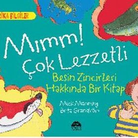 Mımm! Çok Lezzetli Besin Zincirleri Hakkında Bir Kitap - Mick Manning