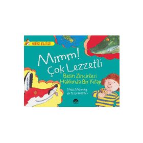 Mımm! Çok Lezzetli Besin Zincirleri Hakkında Bir Kitap - Mick Manning