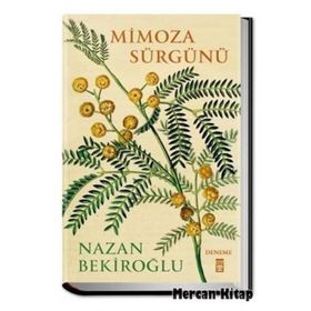 Mimoza Sürgünü Nazan Bekiroğlu