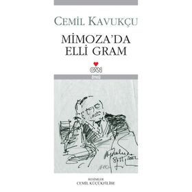 MIMOZA´DA ELLI GRAM - CEMIL KAVUKÇU
