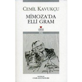 MIMOZA´DA ELLI GRAM - CEMIL KAVUKÇU