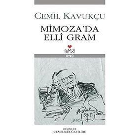 MIMOZA´DA ELLI GRAM - CEMIL KAVUKÇU