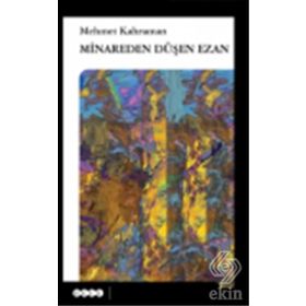 Minareden Düşen Ezan - Mehmet Kahraman