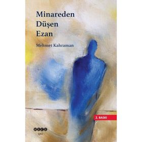 Minareden Düşen Ezan - Mehmet Kahraman