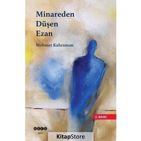 Minareden Düşen Ezan - Mehmet Kahraman