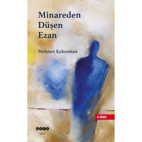 Minareden Düşen Ezan - Mehmet Kahraman