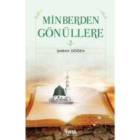MINBERDEN GÖNÜLLERE 2 - ŞABAN DÖĞEN