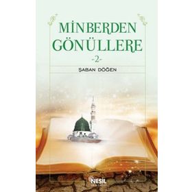 MINBERDEN GÖNÜLLERE 2 - ŞABAN DÖĞEN