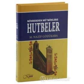 MINBERDEN MÜ'MINLERE HUTBELER - AHMET BAYER