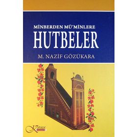 Minberden Mü’minlere Hutbeler - M. Nazif Gözükara