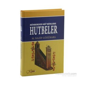 Minberden Mü’minlere Hutbeler - M. Nazif Gözükara
