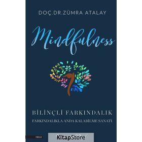 Mindfulness Bilinçli Farkındalık - Zümra Atalay