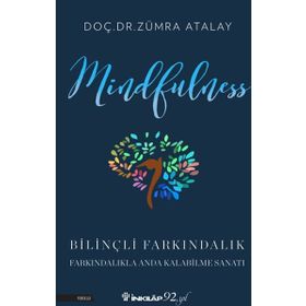 Mindfulness Bilinçli Farkındalık - Zümra Atalay