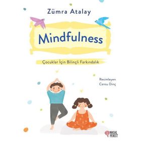 Mindfulness - Çocuklar İçin Bilinçli Farkındalık - Zümra Atalay